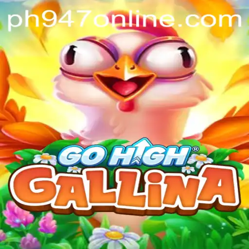 Exploring the Enchanting World of GoHighGallina: Gameplay, Rules, and Relevance